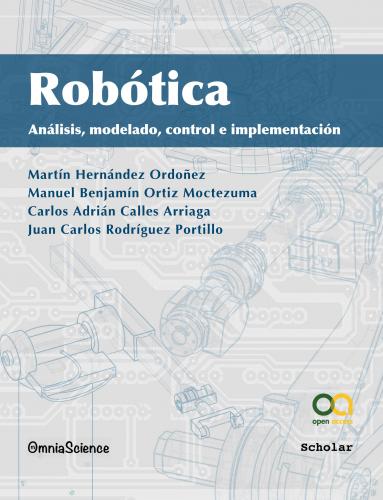 Cover for Robótica: Análisis, modelado, control e implementación